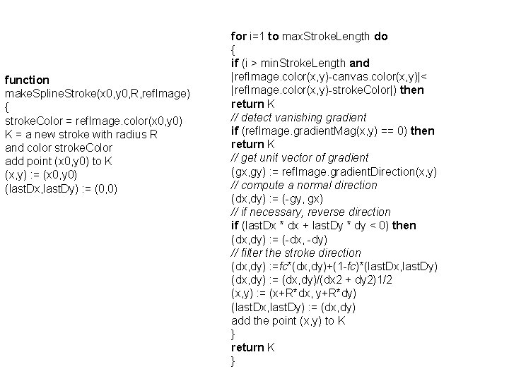 function make. Spline. Stroke(x 0, y 0, R, ref. Image) { stroke. Color = function make. Spline. Stroke(x 0, y 0, R, ref. Image) { stroke. Color =