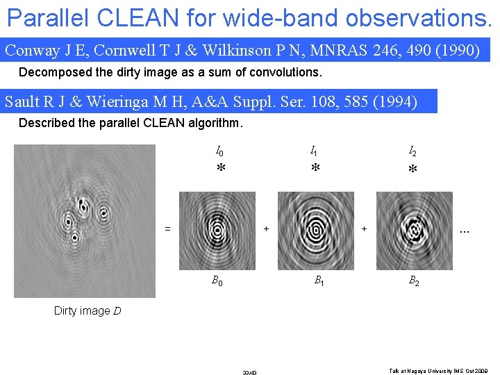 Parallel CLEAN for wide-band observations. Conway J E, Cornwell T J & Wilkinson P