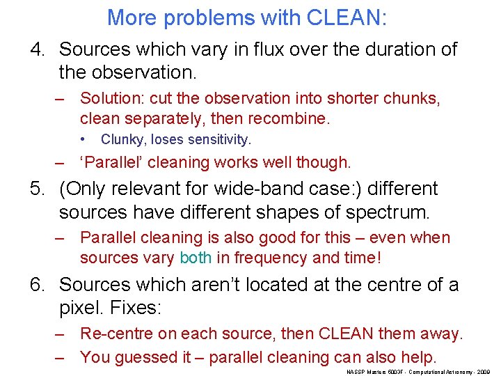 More problems with CLEAN: 4. Sources which vary in flux over the duration of