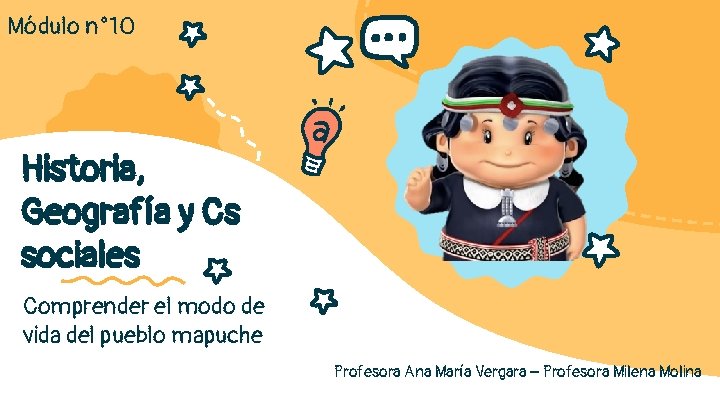 Módulo n° 10 Historia, Geografía y Cs sociales Comprender el modo de vida del