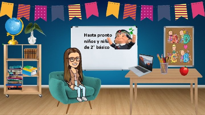 Hasta pronto niños y niñas de 2° básico 