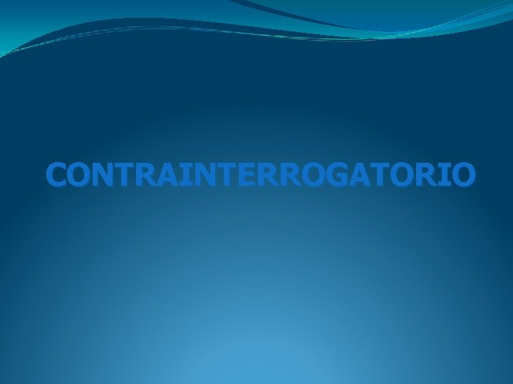 CONTRAINTERROGATORIO CONTRAINTERROGATORIO