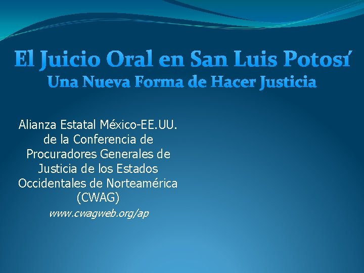El Juicio Oral en San Luis Potosí Una Nueva Forma de Hacer Justicia Alianza El Juicio Oral en San Luis Potosí Una Nueva Forma de Hacer Justicia Alianza