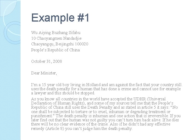 Example #1 Wu Aiying Buzhang Sifabu 10 Chaoyangmen Nandadjie Chaoyangqu, Beijingshi 100020 People’s Republic