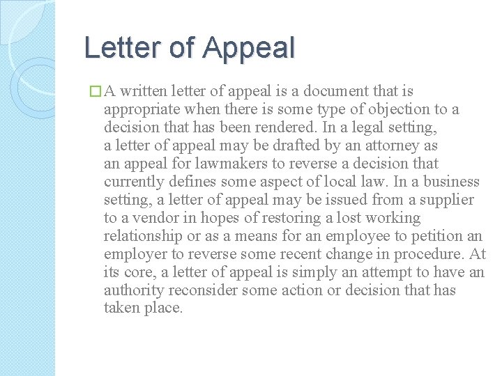Letter of Appeal � A written letter of appeal is a document that is