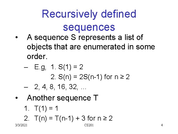 • Recursively defined sequences A sequence S represents a list of objects that • Recursively defined sequences A sequence S represents a list of objects that