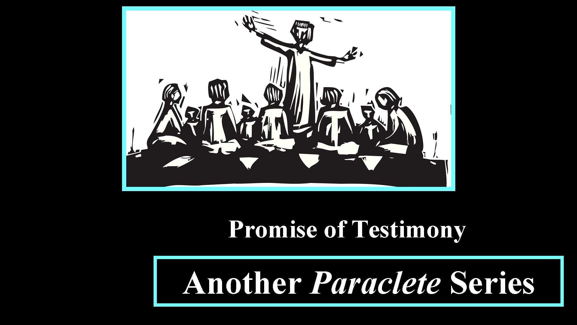 Promise of Testimony Another Paraclete Series 