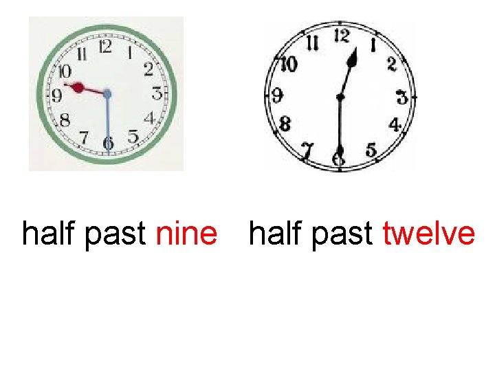 half past nine half past twelve 