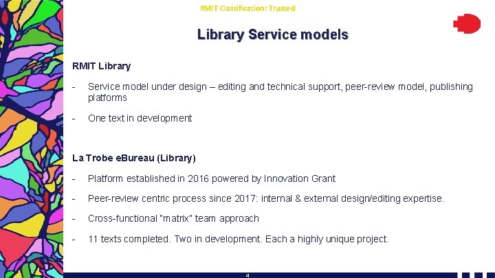 RMIT Classification: Trusted Library Service models RMIT Library - Service model under design –