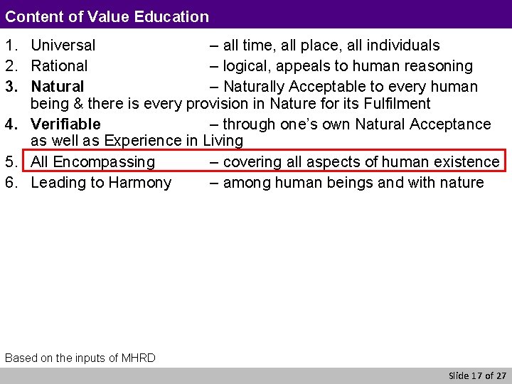 Content of Value Education 1. Universal – all time, all place, all individuals 2.