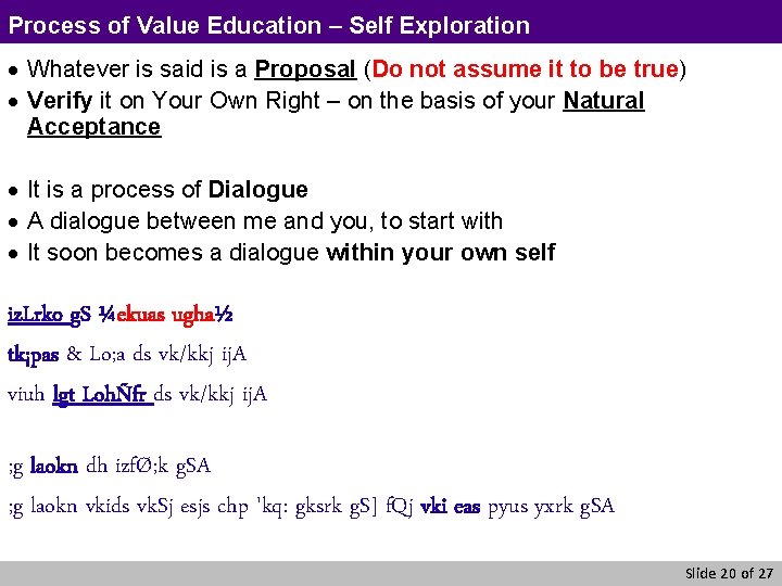 Process of Value Education – Self Exploration · Whatever is said is a Proposal