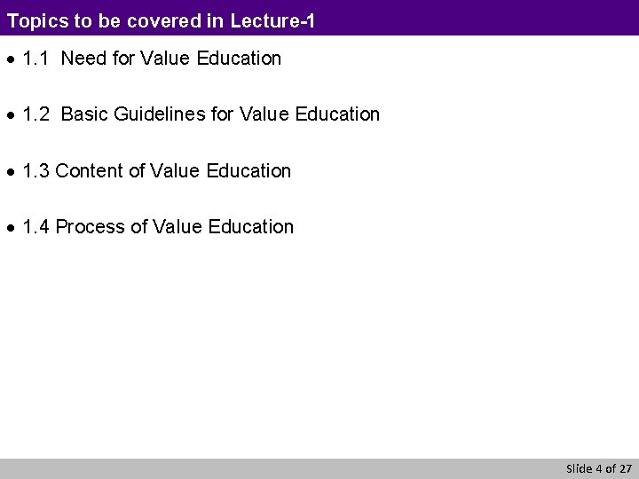 Topics to be covered in Lecture-1 · 1. 1 Need for Value Education ·