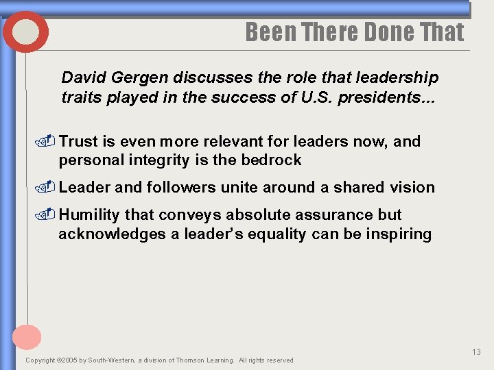 Been There Done That David Gergen discusses the role that leadership traits played in