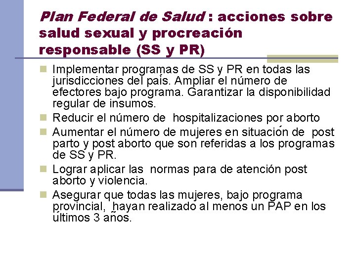 Plan Federal de Salud : acciones sobre salud sexual y procreación responsable (SS y