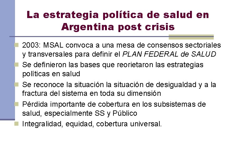 La estrategia política de salud en Argentina post crisis n 2003: MSAL convoca a