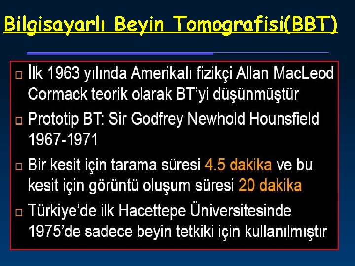 Bilgisayarlı Beyin Tomografisi(BBT) 