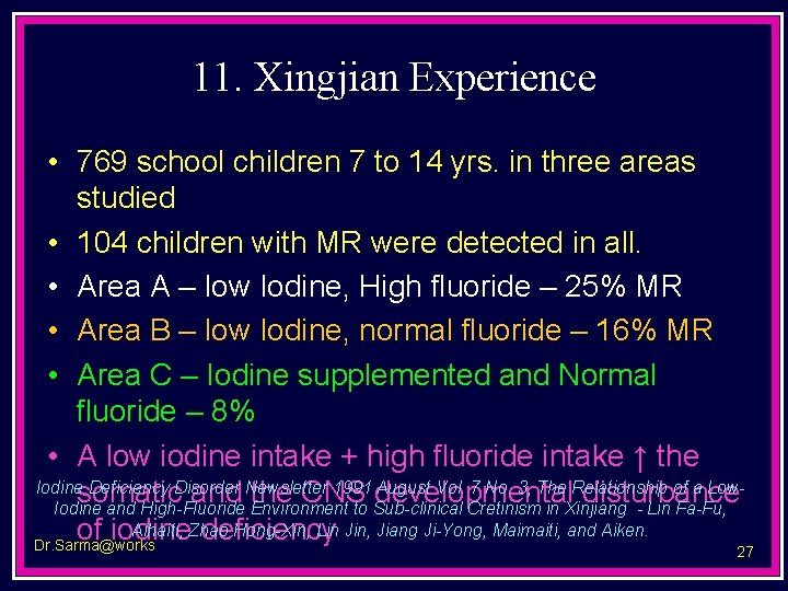 11. Xingjian Experience • 769 school children 7 to 14 yrs. in three areas