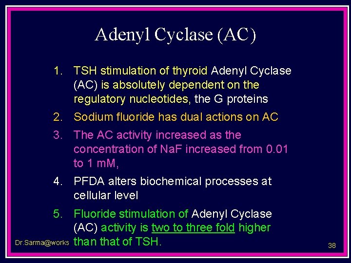 Adenyl Cyclase (AC) 1. TSH stimulation of thyroid Adenyl Cyclase (AC) is absolutely dependent