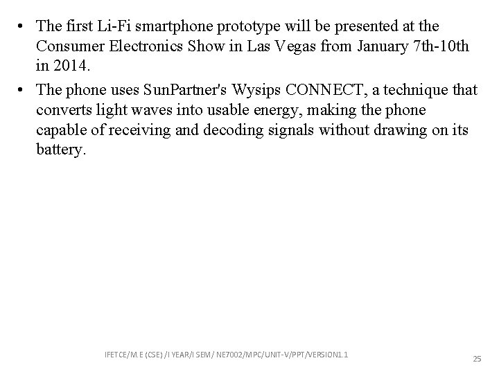  • The first Li-Fi smartphone prototype will be presented at the Consumer Electronics