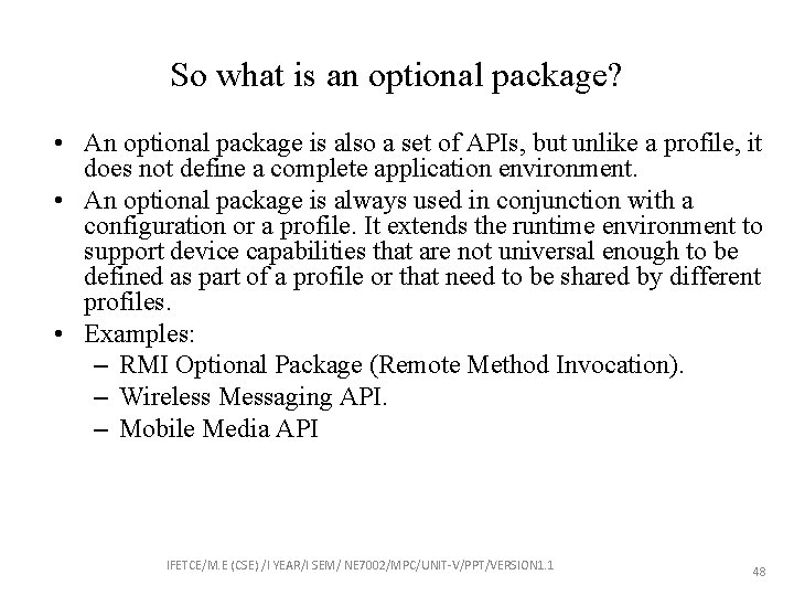 So what is an optional package? • An optional package is also a set