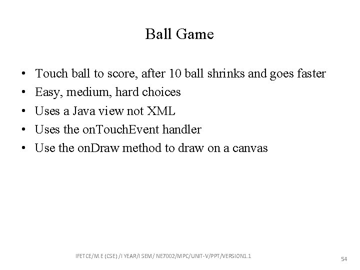 Ball Game • • • Touch ball to score, after 10 ball shrinks and