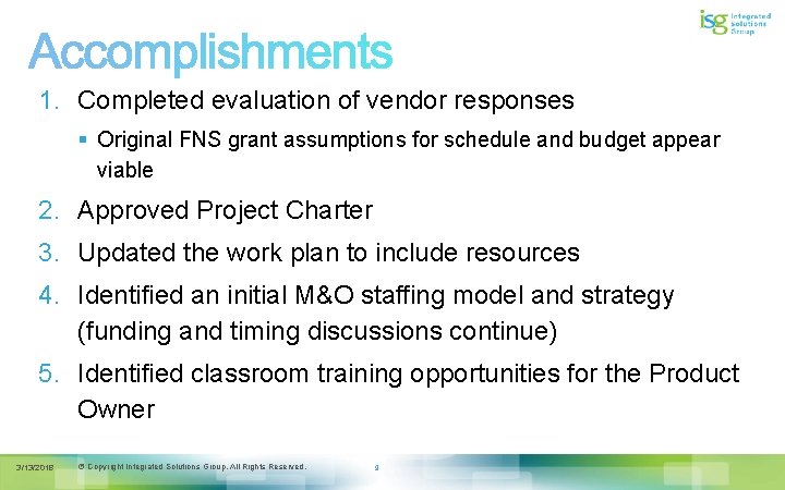 1. Completed evaluation of vendor responses § Original FNS grant assumptions for schedule and