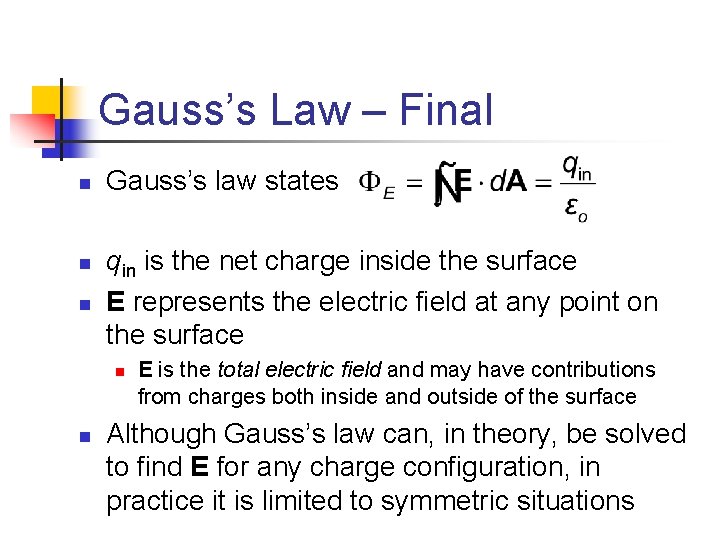 Gauss’s Law – Final n n n Gauss’s law states qin is the net