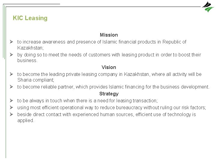 KIC Leasing Ø Ø Ø Ø Mission to increase awareness and presence of Islamic