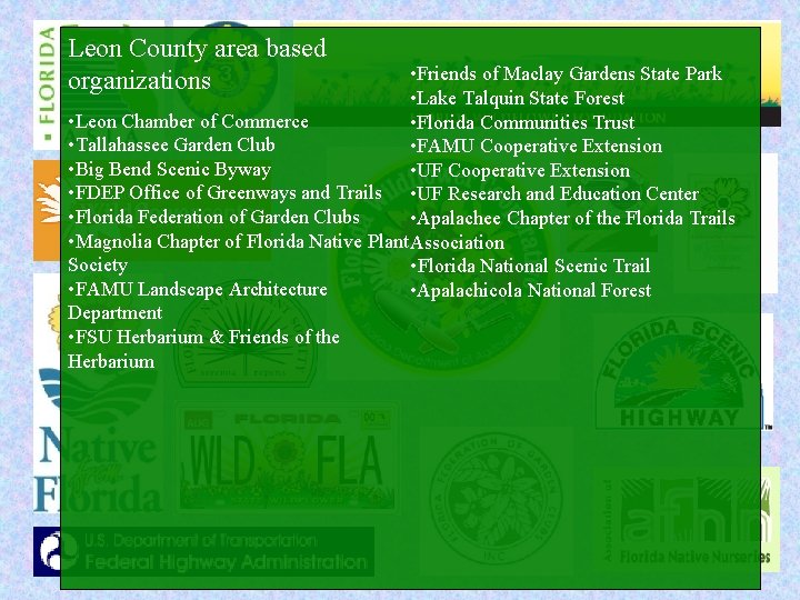 Leon County area based organizations • Friends of Maclay Gardens State Park • Lake