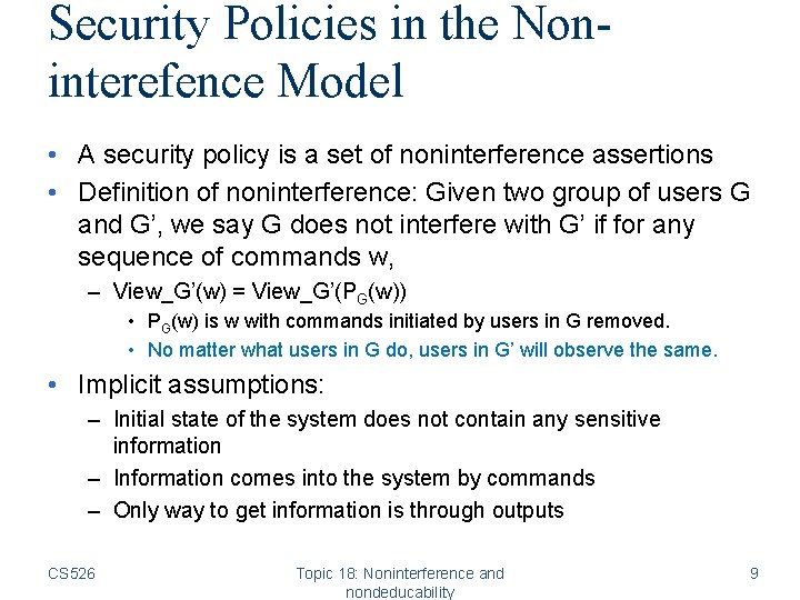 Security Policies in the Noninterefence Model • A security policy is a set of