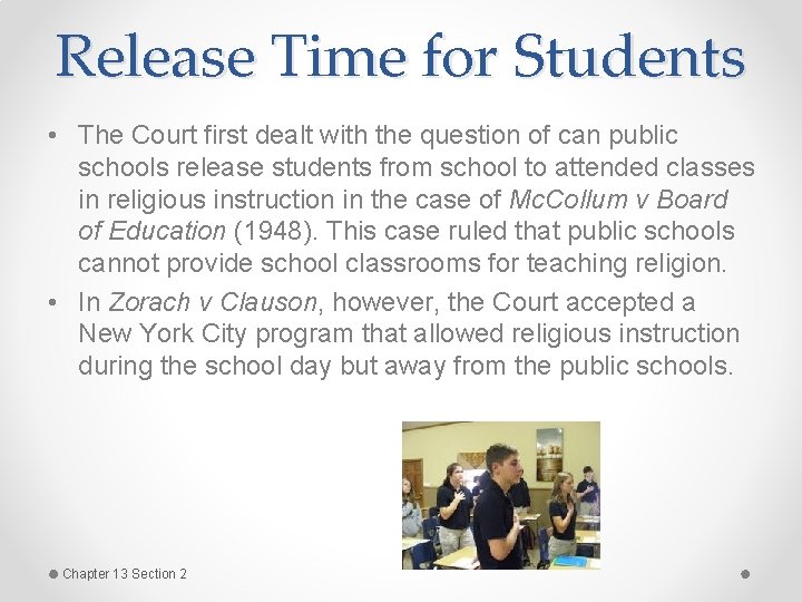 Release Time for Students • The Court first dealt with the question of can