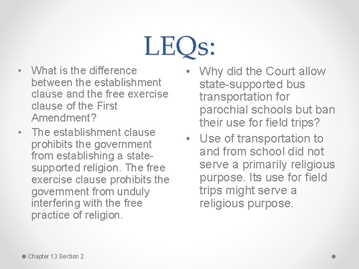 LEQs: • What is the difference between the establishment clause and the free exercise