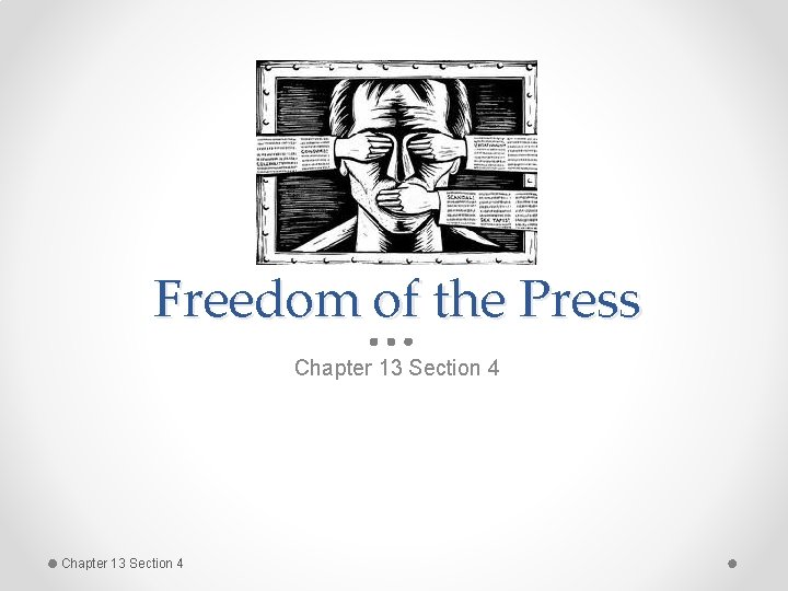 Freedom of the Press Chapter 13 Section 4 