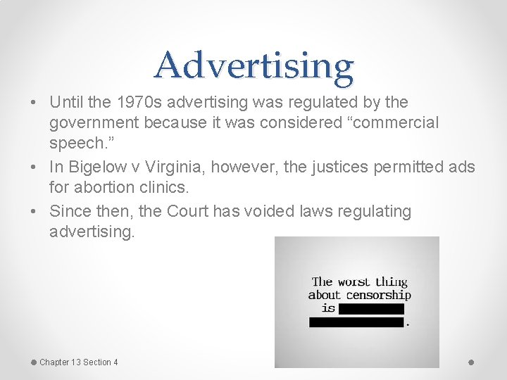 Advertising • Until the 1970 s advertising was regulated by the government because it