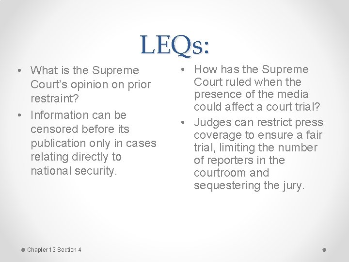 LEQs: • What is the Supreme Court’s opinion on prior restraint? • Information can