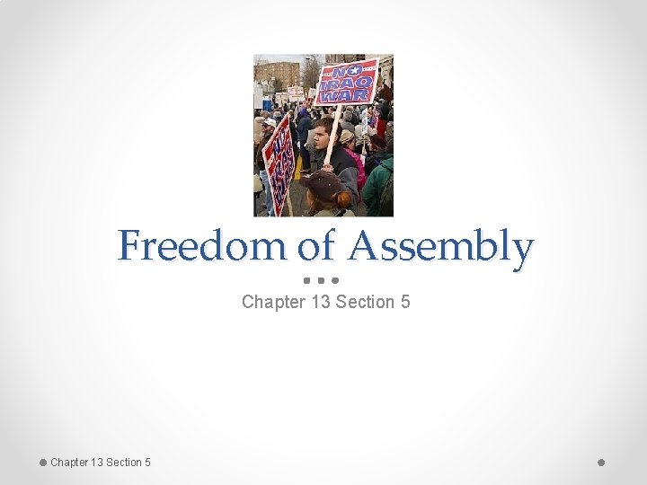 Freedom of Assembly Chapter 13 Section 5 