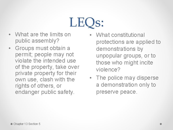 LEQs: • What are the limits on public assembly? • Groups must obtain a