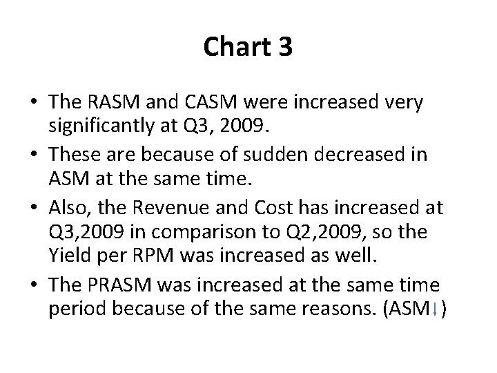 Chart 3 • The RASM and CASM were increased very significantly at Q 3,