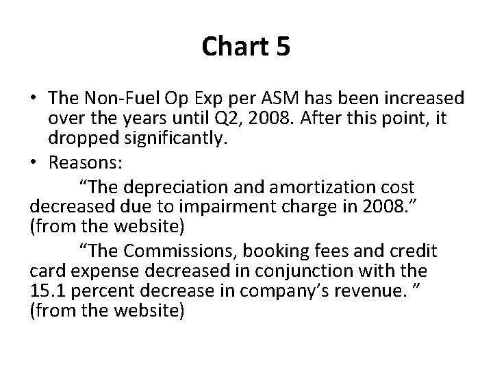 Chart 5 • The Non-Fuel Op Exp per ASM has been increased over the Chart 5 • The Non-Fuel Op Exp per ASM has been increased over the
