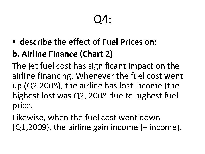 Q 4: • describe the effect of Fuel Prices on: b. Airline Finance (Chart