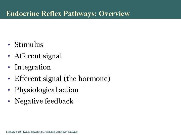 Endocrine Reflex Pathways: Overview • Stimulus • Afferent signal • Integration • Efferent signal