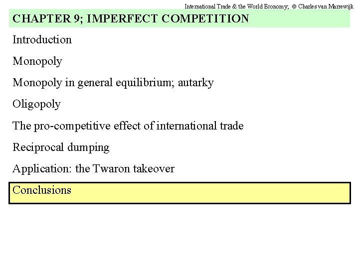 International Trade & the World Economy; Charles van Marrewijk CHAPTER 9; IMPERFECT COMPETITION Introduction
