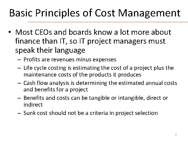 Basic Principles of Cost Management • Most CEOs and boards know a lot more