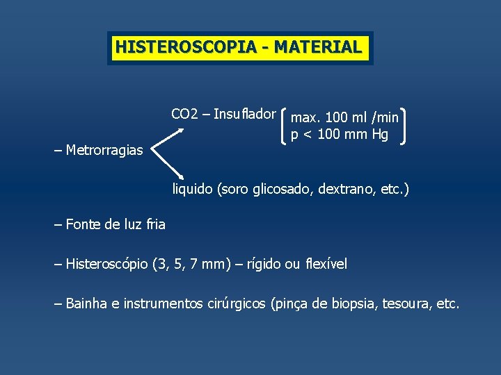 HISTEROSCOPIA - MATERIAL CO 2 – Insuflador – Metrorragias max. 100 ml /min p