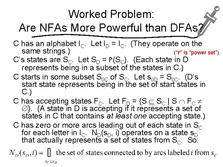 Worked Problem: Are NFAs More Powerful than DFAs? C has an alphabet IC. Let
