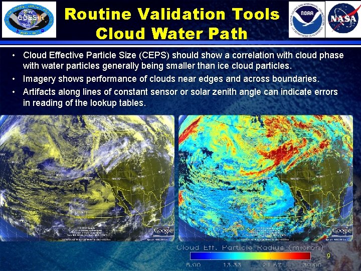 Routine Validation Tools Cloud Water Path • Cloud Effective Particle Size (CEPS) should show