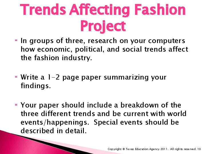 Trends Affecting Fashion Project In groups of three, research on your computers how economic,