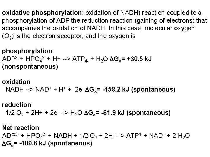 oxidative phosphorylation: oxidation of NADH) reaction coupled to a phosphorylation of ADP the reduction