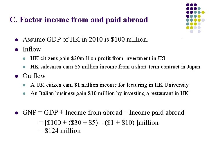 C. Factor income from and paid abroad l l Assume GDP of HK in