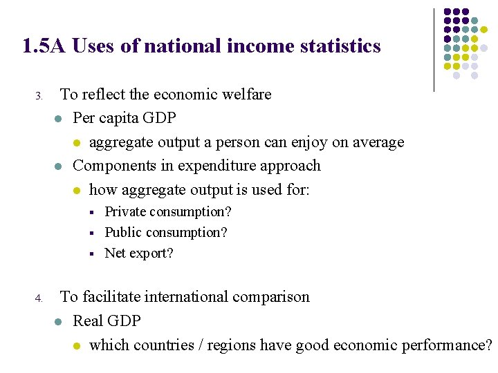 1. 5 A Uses of national income statistics 3. To reflect the economic welfare